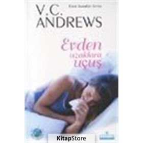 EVDEN UZAKLARA UÇUŞ - V. C. ANDREWS