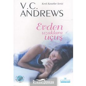 EVDEN UZAKLARA UÇUŞ - V. C. ANDREWS