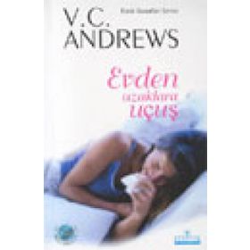 EVDEN UZAKLARA UÇUŞ - V. C. ANDREWS