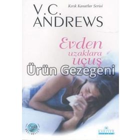 EVDEN UZAKLARA UÇUŞ - V. C. ANDREWS
