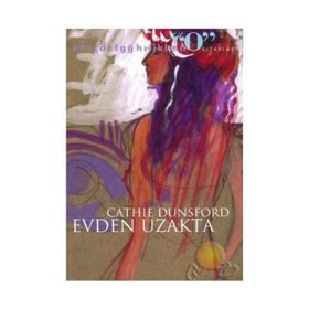 EVDEN UZAKTA - CATHIE DUNSFORD