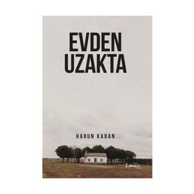 Evden Uzakta - Harun Kaban