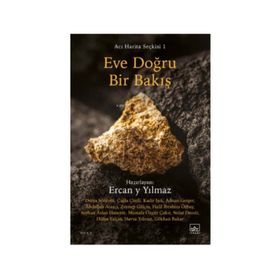 Eve Doğru Bir Bakış Acı Harita Seçkisi 1 İthaki Yayınları