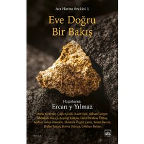 Eve Doğru Bir Bakış Acı Harita Seçkisi 1 İthaki Yayınları
