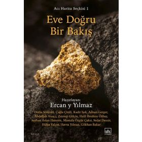 Eve Doğru Bir Bakış Acı Harita Seçkisi 1 İthaki Yayınları