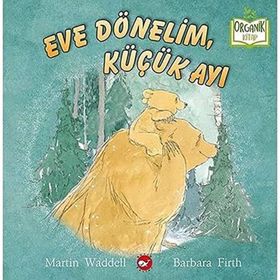 Eve Dönelim Küçük Ayı Ciltli - Martin Waddell