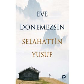 Eve Dönemezsin Selahattin Yusuf