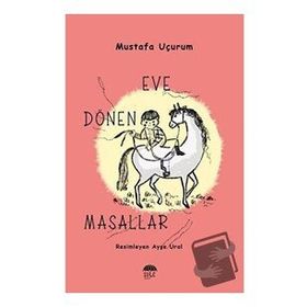 Eve Dönen Masallar - Mustafa Uçurum