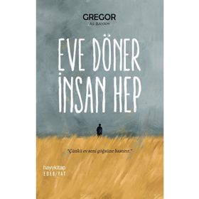 Eve Döner İnsan Hep - Gregor
