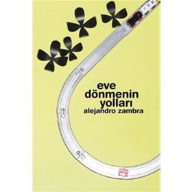 Eve Dönmenın Yolları - Alejandro Zambra