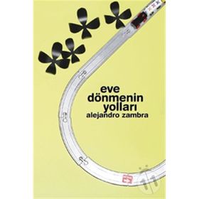 Eve Dönmenın Yolları - Alejandro Zambra