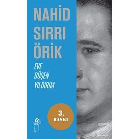 Eve Düşen Yıldırım - Nahid Sırrı Örik