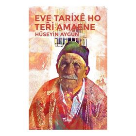 Eve Tarixe Ho Teri Amaene - Hüseyin Aygün