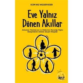 Eve Yalnız Dönen Akıllar - Ecem Naz - Nazlıer Keser