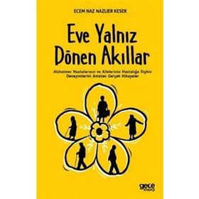 Eve Yalnız Dönen Akıllar - Ecem Naz - Nazlıer Keser