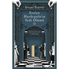 Evelyn Hardcastle'ın Yedi Ölümü - Stuart Turton