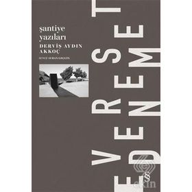 Everest Deneme Şantiye Yazıları - Derviş Aydın Akkoç