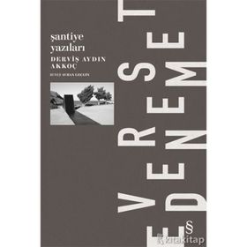 Everest Deneme Şantiye Yazıları - Derviş Aydın Akkoç