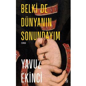 Everest Yayınları - Belki de Dünyanın Sonundayım