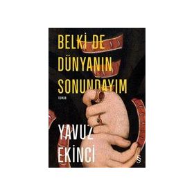 Everest Yayınları - Belki de Dünyanın Sonundayım