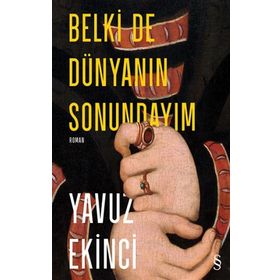 Everest Yayınları - Belki de Dünyanın Sonundayım