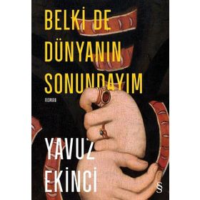 Everest Yayınları - Belki de Dünyanın Sonundayım