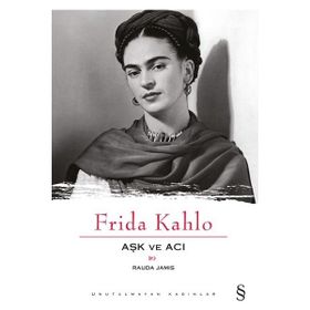 Everest Yayınları - Frida Kahlo Aşk ve Acı - Rauda Jamis