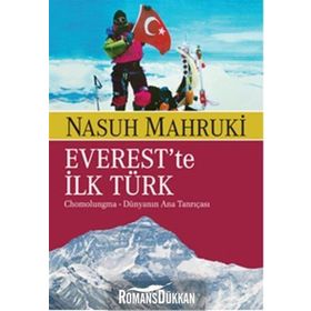 Everest’te İlk Türk - Nasuh Mahruki