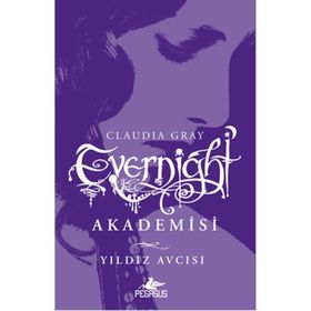 Evernight Akademisi - 2 Yıldız Avcısı - Claudia Gray