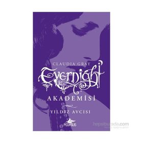 Evernight Akademisi - 2 Yıldız Avcısı - Claudia Gray