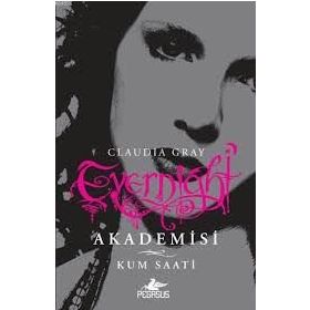 Evernight Akademisi 3 Kum Saati - Claudia Gray