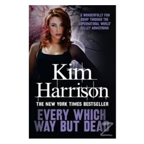 EVERY WHICH WAY BUT DEAD - KIM HARRISON