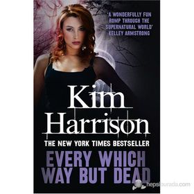 EVERY WHICH WAY BUT DEAD - KIM HARRISON