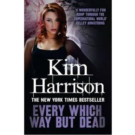 EVERY WHICH WAY BUT DEAD - KIM HARRISON