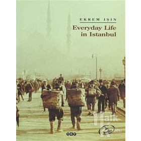 EVERYDAY LIFE IN ISTANBUL - EKREM IŞIN