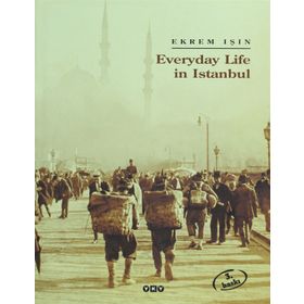 EVERYDAY LIFE IN ISTANBUL - EKREM IŞIN