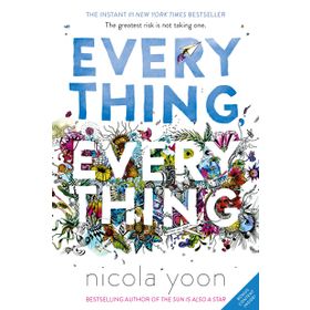 Everything Everything - Nicola Yoon