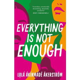 Everything İs Not Enough - Bernardine Kennedy