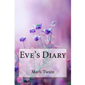 Eve's Diary Complete - Mark Twain