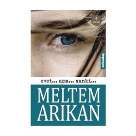 EVET... AMA... SANKI - MELTEM ARIKAN