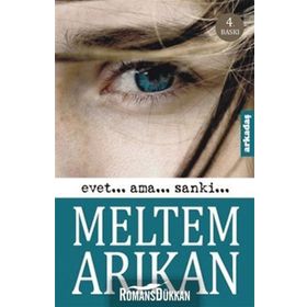 EVET... AMA... SANKI - MELTEM ARIKAN