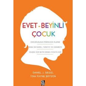 Evet Beyinli Çocuk - Daniel J. Siegel