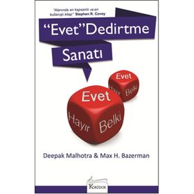 Evet Dedirtme Sanatı - Max H. Bazerman Deepak Malhotra