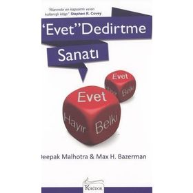 Evet Dedirtme Sanatı - Max H. Bazerman Deepak Malhotra