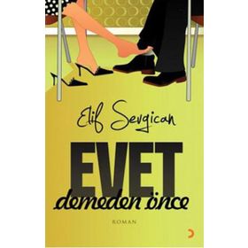 EVET DEMEDEN ÖNCE - ELIF SEVGICAN