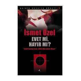 Evet mi, Hayır mı? - İsmet Özel