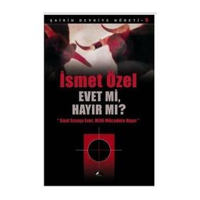 Evet mi, Hayır mı? - İsmet Özel