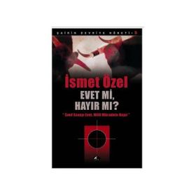 Evet mi, Hayır mı? - İsmet Özel