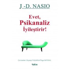 Evet Psikanaliz İyileştirir - Juan David Nasio