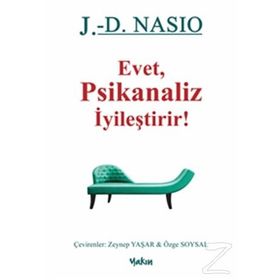 Evet Psikanaliz İyileştirir - Juan David Nasio